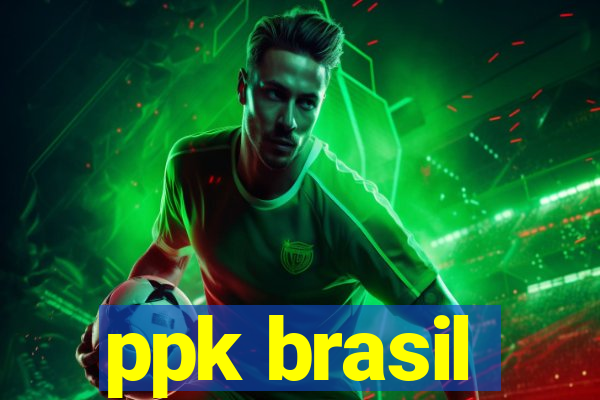 ppk brasil